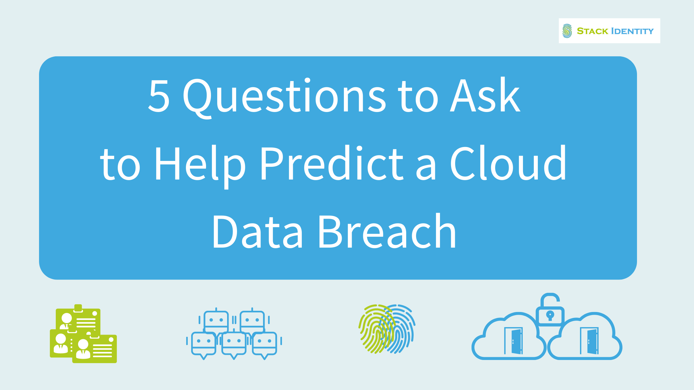 5 Questions to Predict A Cloud Data Breach