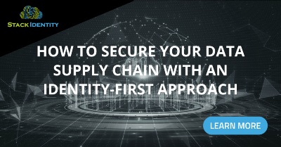 How To Secure Your Data Supply Chain with an Identity-First Approach