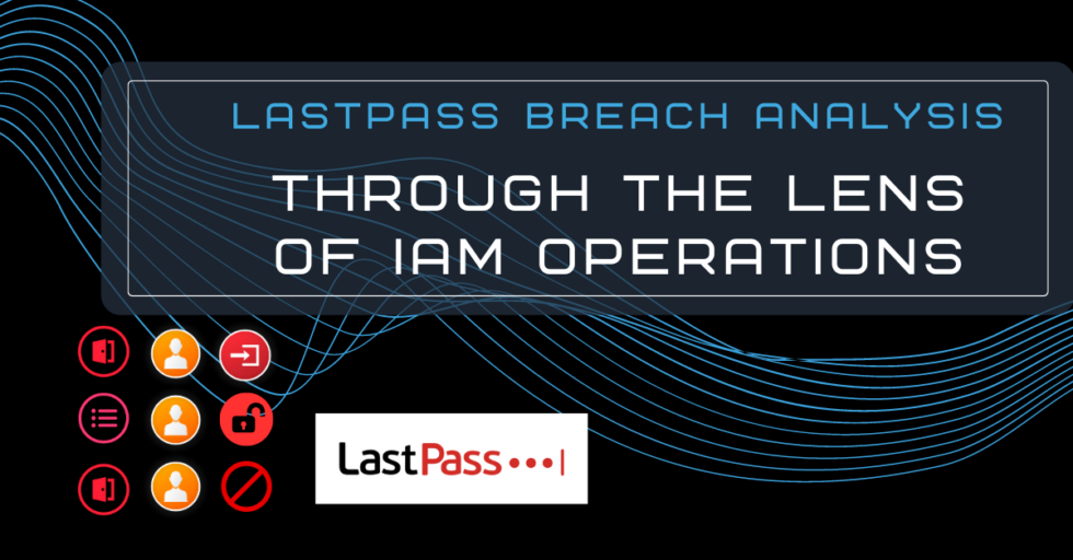 LastPass Breach Investigation An Analysis Through the Lens of Cloud